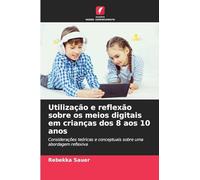 Utilização e reflexão sobre os meios digitais em crianças dos 8 aos 10 anos