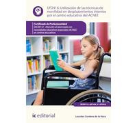 Utilización de las técnicas de movilidad en desplazamientos internos por el centro educativo del ACNEE. SSCE0112 - Atención al alumnado con ... especiales (ACNEE) en centros educativos