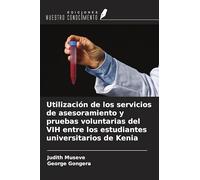 Utilización de los servicios de asesoramiento y pruebas voluntarias del VIH entre los estudiantes universitarios de Kenia