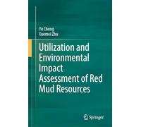 Utilization and Environmental Impact Assessment of Red Mud Resources
