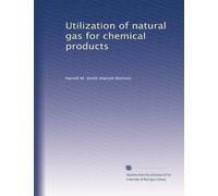 Utilization of natural gas for chemical products