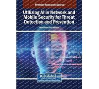 Utilizing AI in Network and Mobile Security for Threat Detection and Prevention