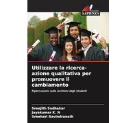 Utilizzare la ricerca-azione qualitativa per promuovere il cambiamento: Ripercussioni sulle iscrizioni degli studenti