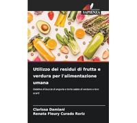 Utilizzo dei residui di frutta e verdura per l'alimentazione umana