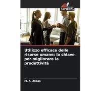 Utilizzo efficace delle risorse umane: la chiave per migliorare la produttività