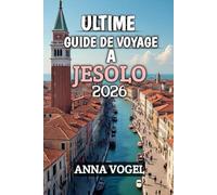 Utime Guide Voyage A Jesolo 2025-2026: Découvrez le soleil, la mer et des aventures sans fin sur la côte adriatique italienne