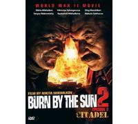 Utomlyonnye solntsem 2 - Citadel / Burnt by the sun 2 - The Citadel