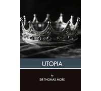 Utopia: A Classic of Social Thought