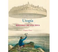 Utopía: Historia de una idea: 60 (El Ojo del Tiempo)