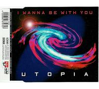 Utopia - I Wanna Be with U [Import]