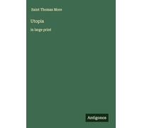 Utopia: in large print