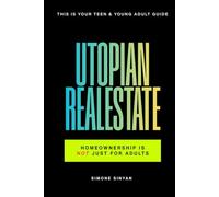 Utopian Real Estate: Homeownership Is Not Just For Adults