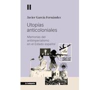 Utopías anticoloniales: Memorias del antiimperialismo en el Estado español (GEBARA)