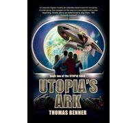 Utopia's Ark: Book two of the Utopia Saga