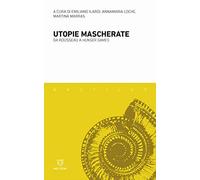 Utopie mascherate. Da Rousseau a «Hunger games» (Nautilus)