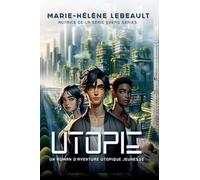 Utopie: Un roman d'aventure utopique jeunesse