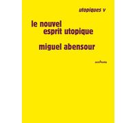 Utopiques: Tome 5, Le nouvel esprit utopique