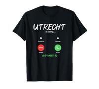 Utrecht está Llamando y Debo IR a Holanda de Viaje Camiseta