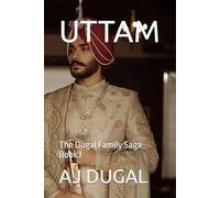 UTTAM: The Dugal Family Saga Book I