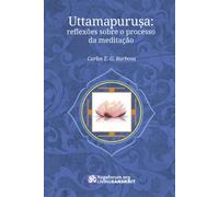 Uttamapuruṣa: reflexões sobre o processo da meditação