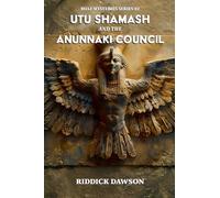 Utu Shamash, and the Anunnaki Council (Boaz Mysteries)