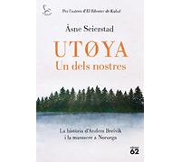 Utºya. Un dels nostres: La història d'Anders Breivik i la massacre a Noruega: 855 (El Balancí)