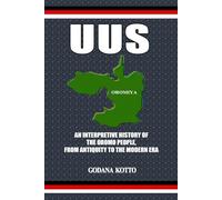 uus: An Interpretive History of the Oromo people from Antiquity to the Modern Era