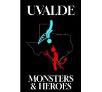 Uvalde: Monsters and Heroes [USA] [DVD]
