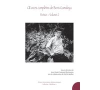 Œuvres complètes de Boris Gamaleya - Poésie - Volume 2