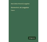 ¿uvres de A. de Longpérier: Tome 4
