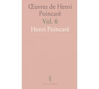 Œuvres de Henri Poincaré: Publiées Sous les Auspices de l'Académie des Sciences par la Section de Géométrie