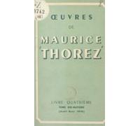 Œuvres De Maurice Thorez. Livre Quatrième (18). Avril-août 1939 (ebook