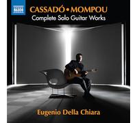 Gaspar Cassadó / Mompou – Obras para guitarra solo (Integral) – CD – NAXOS