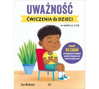 Uważność Ćwiczenia dla dzieci w wieku 5-7 lat