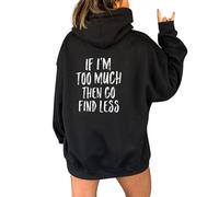 Uwdiohq IF I'm Too Much The Go LessSudadera con Capucha Mujer Grandes en la Espalda y cordón Sudadera Ancha Mujer Cremallera Sudadera Negra sin Sudaderas Sin Capucha para Blancas Básica Corta