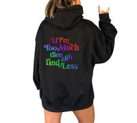 Uwdiohq IF I'm Too Much The Go LessSudadera con Capucha Mujer Grandes en la Espalda y cordón Sudadera Ancha Mujer Cremallera Sudadera Negra sin Sudaderas Sin Capucha para Blancas Básica Corta