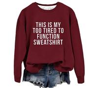 Uwdiohq Sudaderas Sin Capucha para Mujer This Is My Too Tired To Function Sudadera con Refranes Divertidos De Manga Larga Gráficos Y Cuello (Wine, M) Talla Grande Rayas Rosa Navideña Cremallera