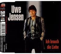 Uwe Jensen - Ich Brauch Die Liebe