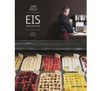 Uwe Koch Eismanufaktur: Basics, Rezepturen, Marketing (Tapa dura)