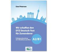 Uwe Petersen Wir schaffen den DTZ Deutsch-Test für Zuwanderer A2/B (Tapa blanda)