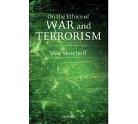Uwe Steinhoff On the Ethics of War and Terrorism (Tapa dura)