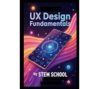 UX Design Fundamentals: Make Digital Products People Love (Graphics Design Toolkit Learning:)