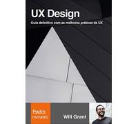 Ux Design - Guia Definitivo com as Melhores Práticas de Ux