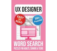 UX Designer Word Search Puzzle Book: UX Designer Themed Word Searches with Easy to Read Print | 6x9 inches, 110 pages | 50+ Puzzles