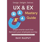 UX & EX Mastery Guide: Design Memorable Experiences Fast | Master UX and EX Today | Drive Engagement Without Limits | Build Loyalty with Smart Design | Experience Strategies Simplified | Empower Users
