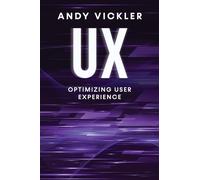 UX: Optimizing User Experience