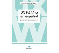 UX Writing en español. El ABC de la disciplina con Ñ.