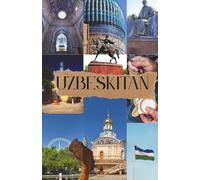 UZBEKISTAN TRAVEL GUIDE 2026: A Premium Travel Series by Gilt Guides