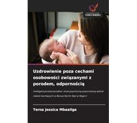 Uzdrowienie poza cechami osobowości związanymi z porodem, odpornością: Inteligencja emocjonalna i stres psychiczny poporodowy w¿ród matek karmi¿cych w Benue North-East w Nigerii