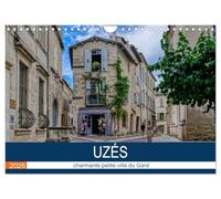 Uzès - charmante petite ville du Gard (Calendrier mural 2026 DIN A4 vertical), CALVENDO calendrier mensuel: Une promenade dans l'Uzés historique